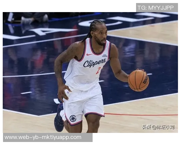 莱昂纳德缺席四场继续休战比尔出战状态成疑引发关注 莱昂纳德缺席四场继续休战比尔出战状态成疑引发关注